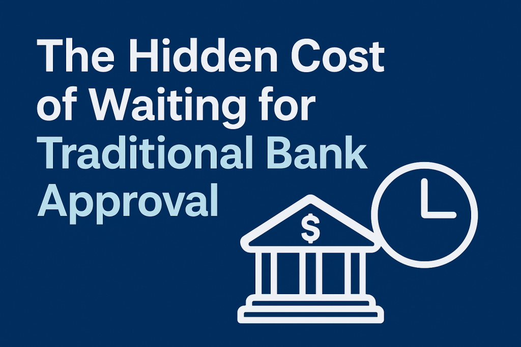 Hidden Cost of Waiting for Bank Approval